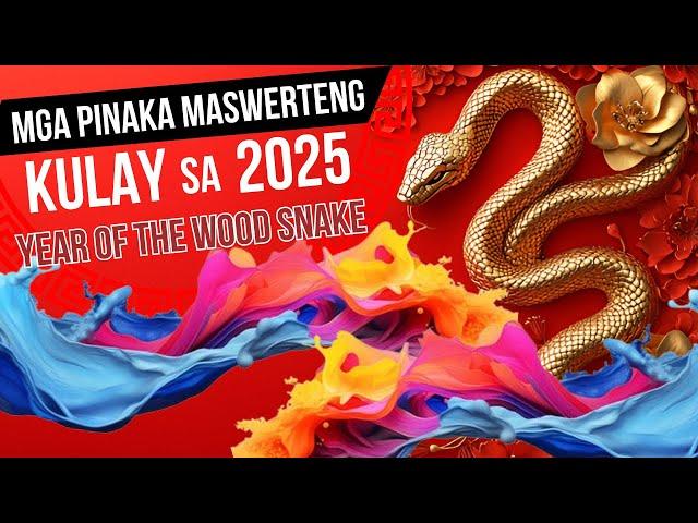 LUCKY Colors in 2025: Pinaka Maswerteng Kulay sa 2025 Year of The Wood Snake!