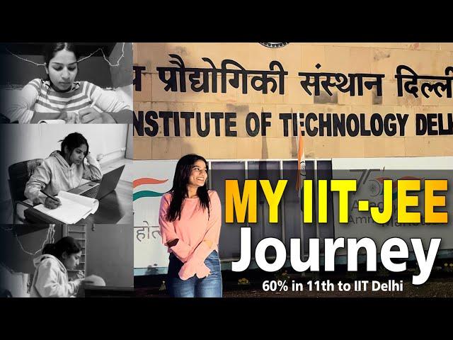 My IIT - JEE Journey | IIT DELHI