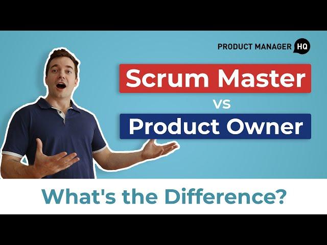 Scrum Master vs Product Owner: What's the Difference?