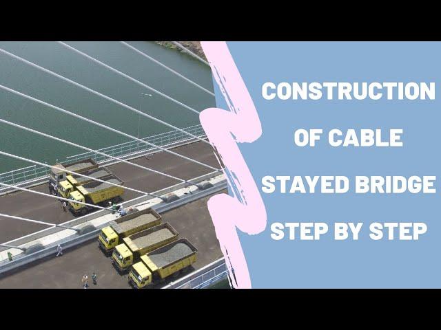 Cable-stayed Bridge construction