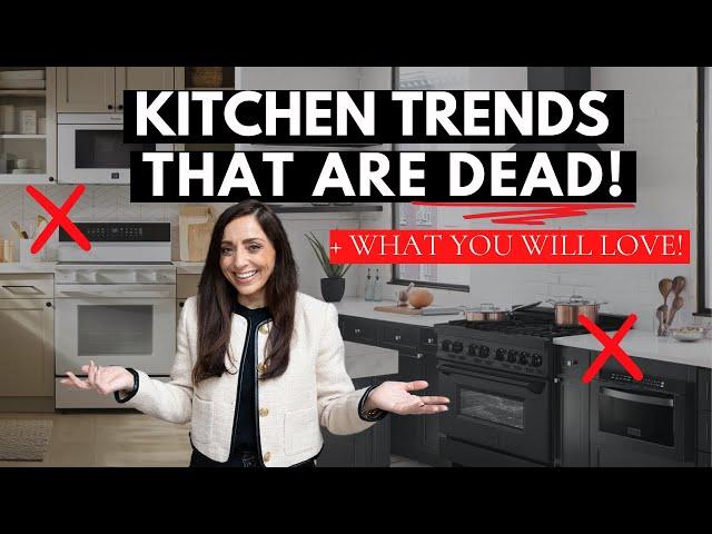 Kitchen Trends that Are DEAD & WHY YOU WON'T MISS THEM!