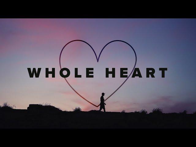 Whole Heart (Hold Me Now) Lyrics ~ Hillsong UNITED