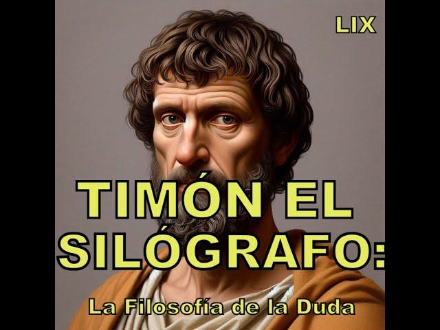 TIMÓN EL SILÓGRAFO: ¿Pueden Unirse Filosofía y Sátira? 59