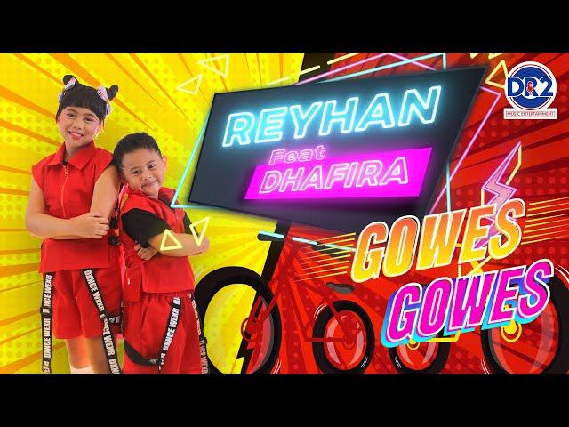 GOWES GOWES -  REYHAN FT. DHAFIRA (OFFICIAL VIDEO MUSIC)