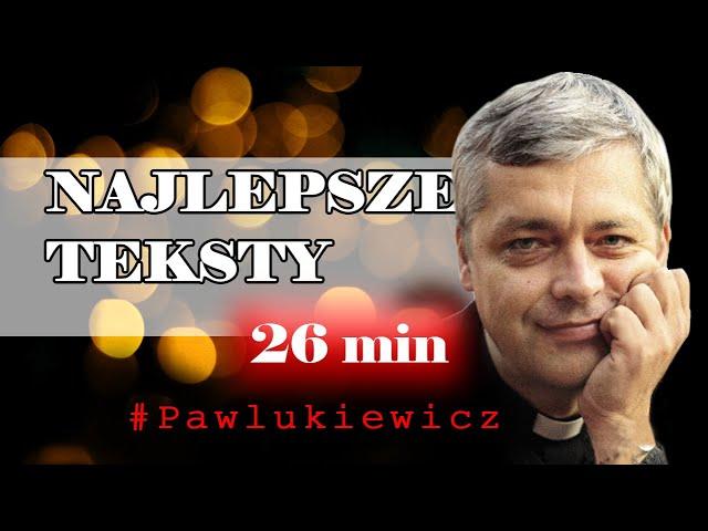 Najlepsze TEKSTY 26 min #pawlukiewicz