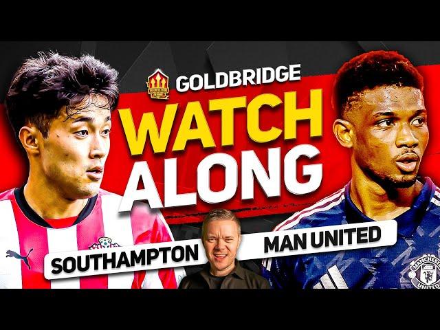 SOUTHAMPTON vs MANCHESTER UNITED Live With MARK GOLDBRIDGE!