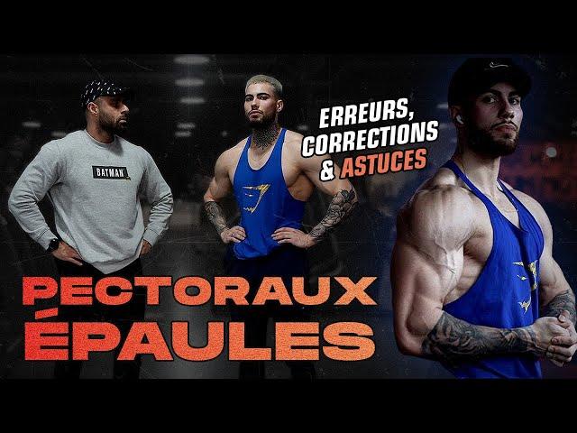 PECTORAUX ET EPAULES MASSIFS. CORRECTIONS, ASTUCES, SECRETS. EN 60MIN. VERSION BODYBUILDING