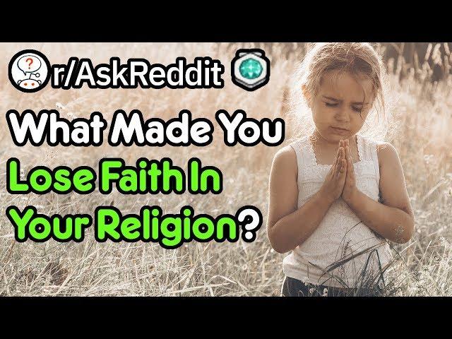 What Made You Lose Faith In Your Religion? (Reddit Stories r/AskReddit)