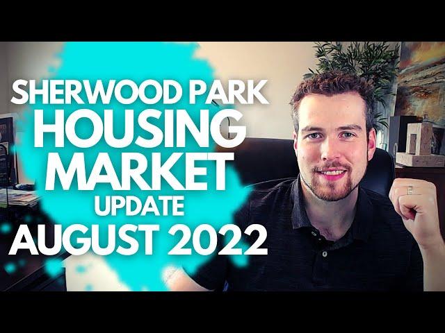 Sherwood Park Housing Market Update | August 2022