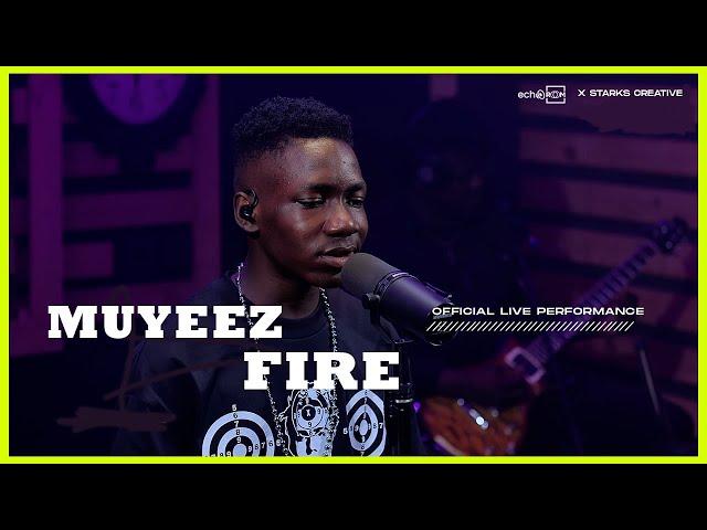 FIRE - Muyeez | ECHOOROOM LIVE SESSION