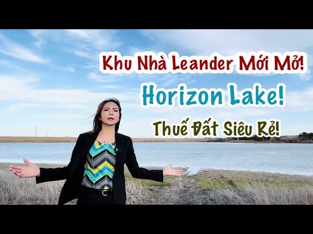 Khu Nhà Leander Mới Thuế Đất Siêu Rẻ | Horizon Lake by Taylor Morrison | Leander,  Texas