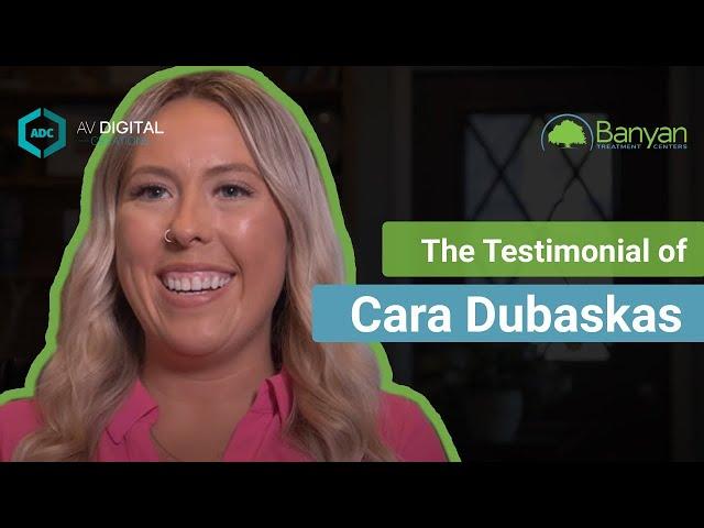 The Testimonial of Cara Dubaskas