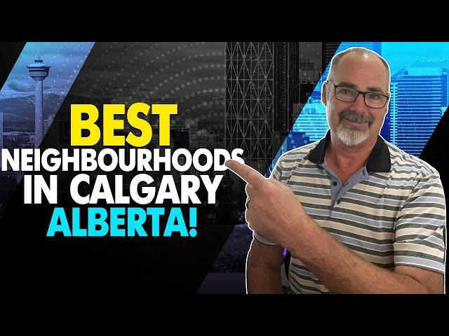 How To Find The Best Neighbourhoods in Calgary Alberta - A Guided Tour!