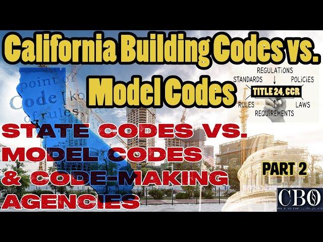 The California Building Codes and the Model Codes - Part 2