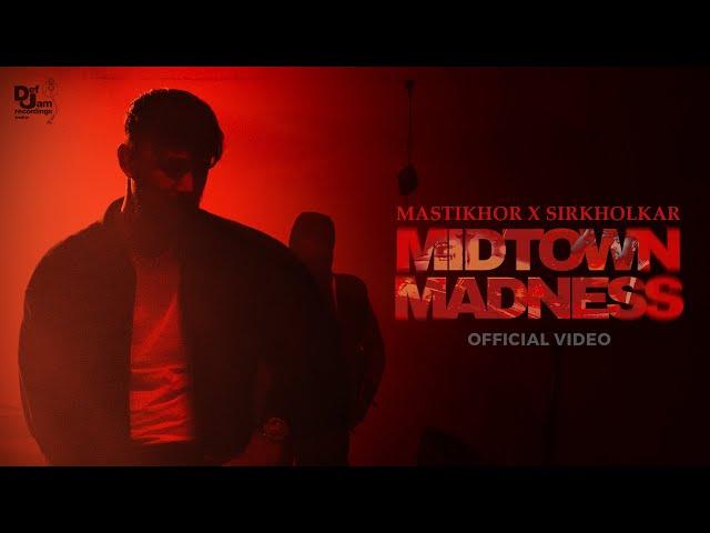 Raga - Midtown Madness (Official Video) | Mastikhor x Sir Kholkar | DefJam India