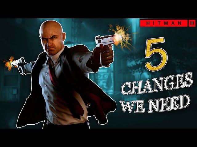 Hitman 3 The 5 Changes We NEED To See