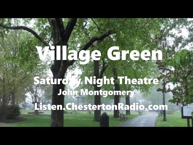 Village Green - BBC Saturday Night Theatre - John Montgomery