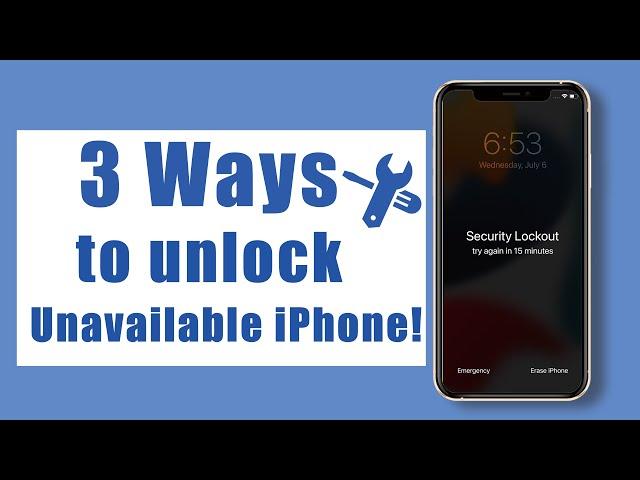3 Ways to unlock Unavailable iPhone! How to fix iPhone Unavailable Lock screen