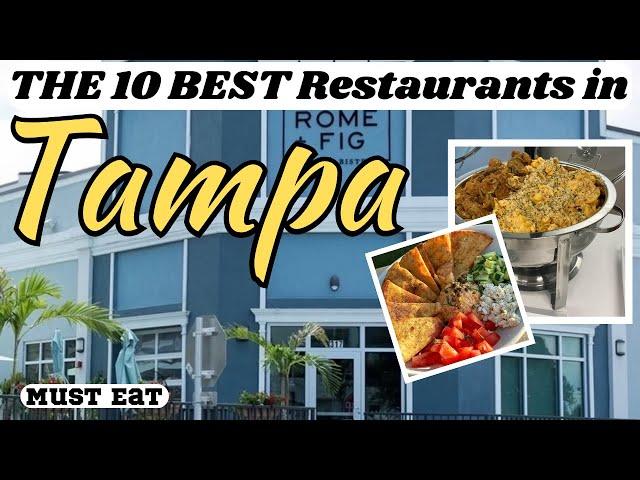 Top 10 Best Restaurants in Tampa, Florida