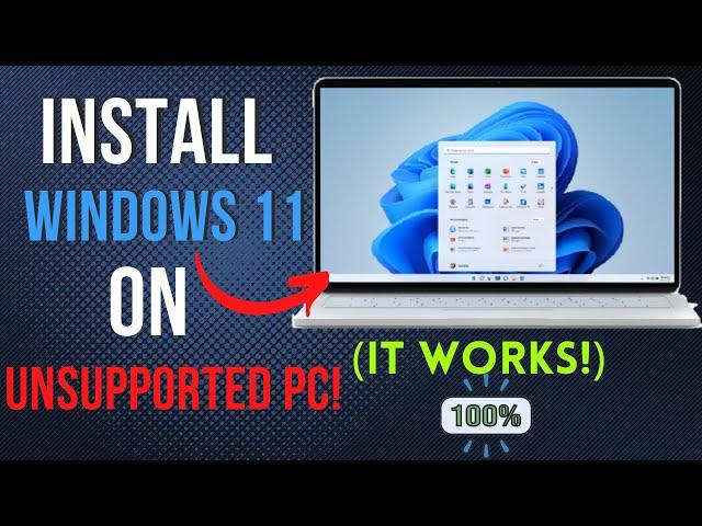 How To Install Windows 11 On Unsupported PC (No TPM 2.0 or Secure Boot)