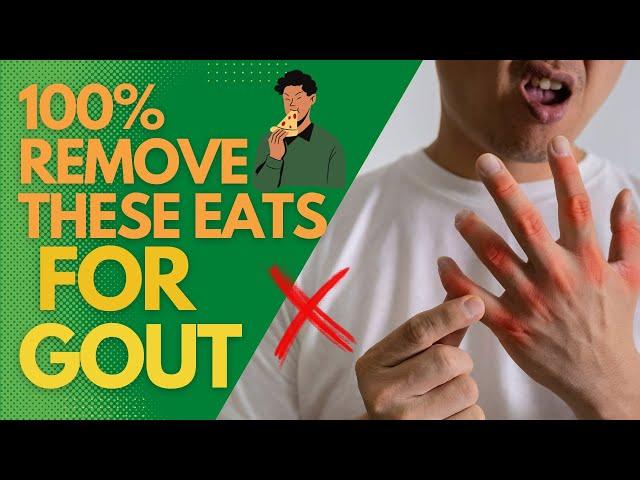 100% REMOVE these EATS if You Have GOUT!