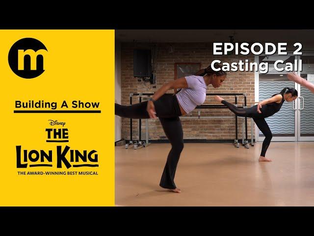 Building A Show  |  The Lion King  |  2. Casting Call