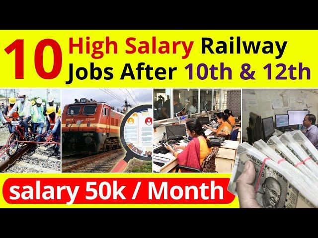 Top 10 High Salary Railway Recruitment After 10th & 12th || Railway Jobs In 2023