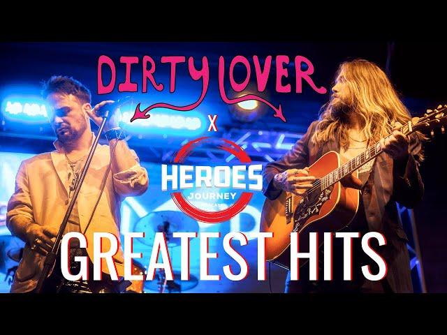 Heroes Journey, Dirty Lover Greatest Hits