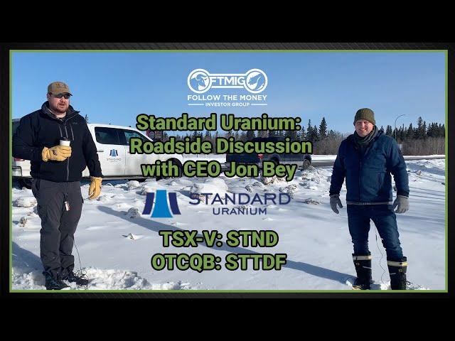 Standard Uranium (TSX-V: STND) - Roadside Discussion with CEO Jon Bey