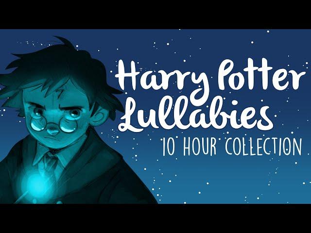 Harry Potter Lullabies To Get To Sleep 2021! | 10 Hours of Soothing Lullaby Renditions