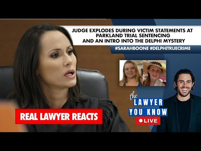 LIVE! Lawyer Reacts: Judge Explodes During Victim Statements at Cruz Sentencing / The Delphi Mystery