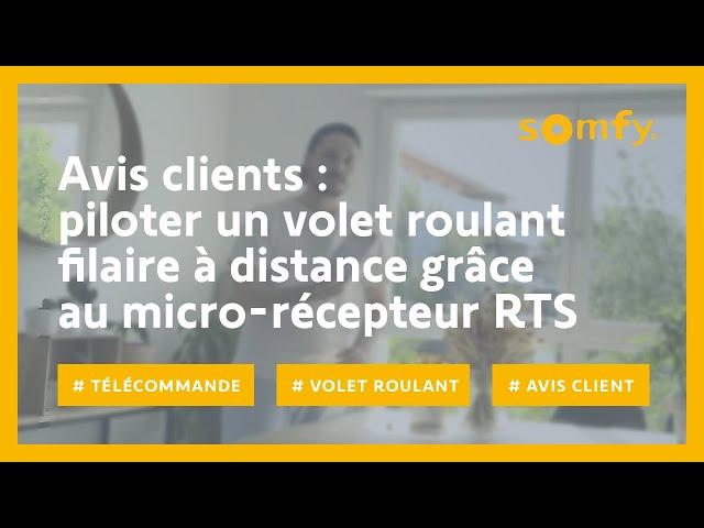 Micro-récepteur et télécommande Situo 1 RTS pour volet roulant : test et avis client d'Alban | Somfy