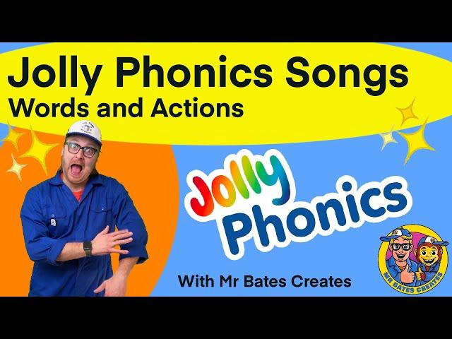 Jolly Phonics || All songs with WORDS and ACTIONS  || Mr Bates Creates