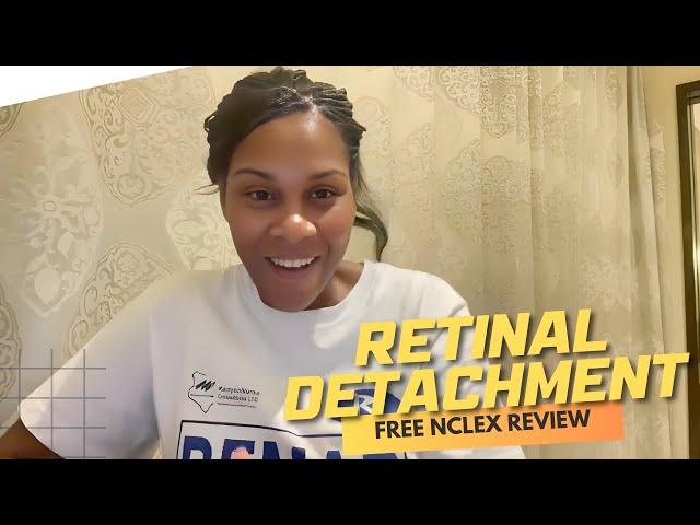 Monday Motivation: Retinal Detachment (Free NCLEX Review)