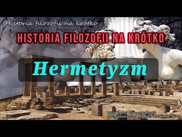 Historia Filozofii Na Krótko - Odcinek 44 - Hermetyzm