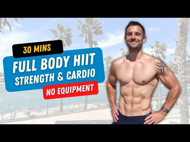 30 Minutes FULL BODY HIIT Strength & Cardio Workout | Build Muscle and Burn Fat