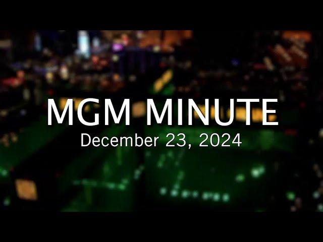 MGM Minute | December 23, 2024 | MGM Resorts