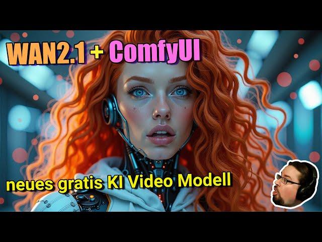 WAN2.1: Das neue gratis KI-Video-Modell in ComfyUI nutzen!