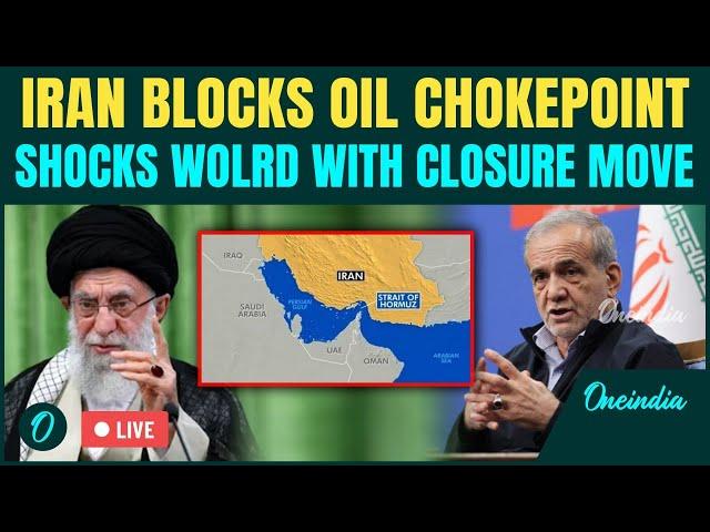LIVE:Iran Votes To Shut Down Strait Of Hormuz After U.S Strikes On Nuclear Sites,Sparks Global Alarm