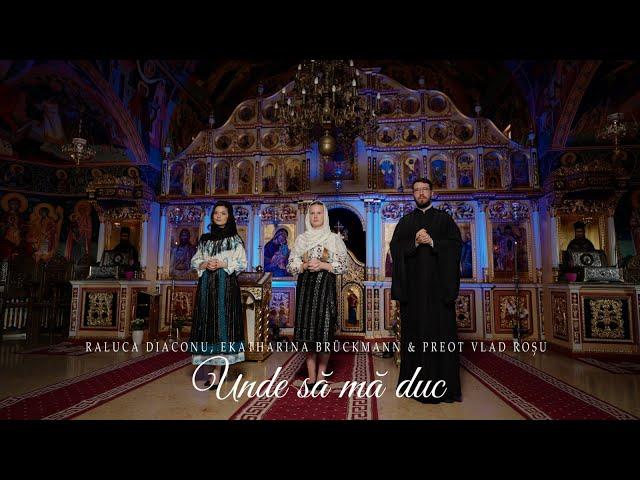 Unde să mă duc? - Raluca Diaconu, Ekatharina Brückmann & Vlad Roșu