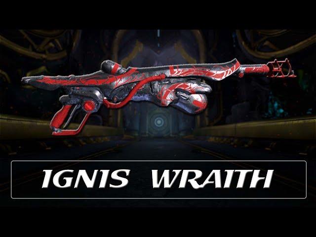 Warframe Weapon Encyclopedia - Ignis Wraith (2022)