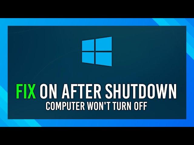 Fix Computer Not Turning Off | On After Shutdown | Complete Guide 2024