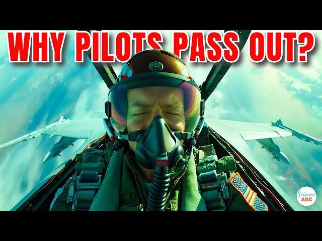 Why Do Fighter Pilots 'Pass Out' Sometimes While Flying?