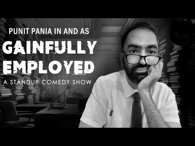 Gainfully Employed | Full Stand-up Comedy Special by Punit Pania