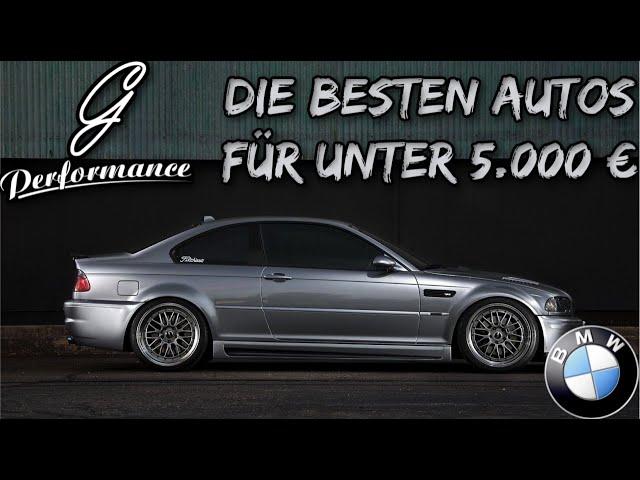 Die besten AUTOS für unter 5.000 EURO | G Performance