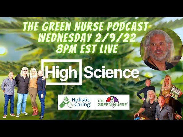 The Green Nurse Podcast - HIGH SCIENCE with Ed Leclere