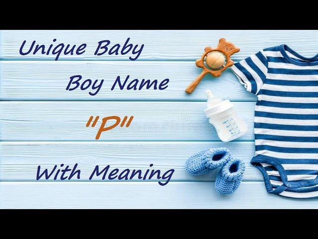 Top 30 Latest and Unique || Hindu Baby Boy Names || Starting with "P'' (प) letter || With Meaning ||