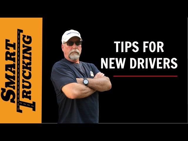 Tips + Tricks For the New Truck Driver