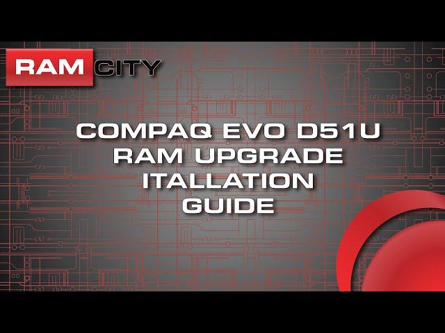 Compaq Evo D51U RAM Upgrade (updated)