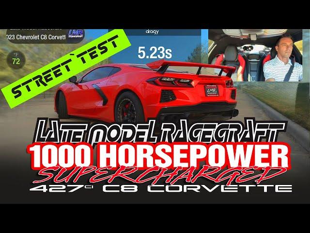 1000 Horsepower Supercharged 427ci C8 Corvette - First Street Test -LMR